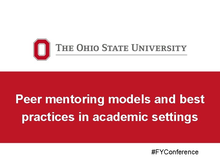 Peer mentoring models and best practices in academic settings #FYConference 