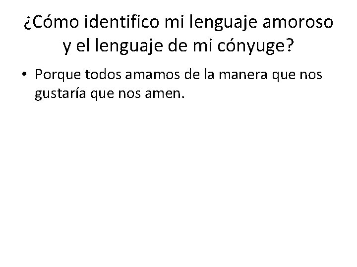 ¿Cómo identifico mi lenguaje amoroso y el lenguaje de mi cónyuge? • Porque todos