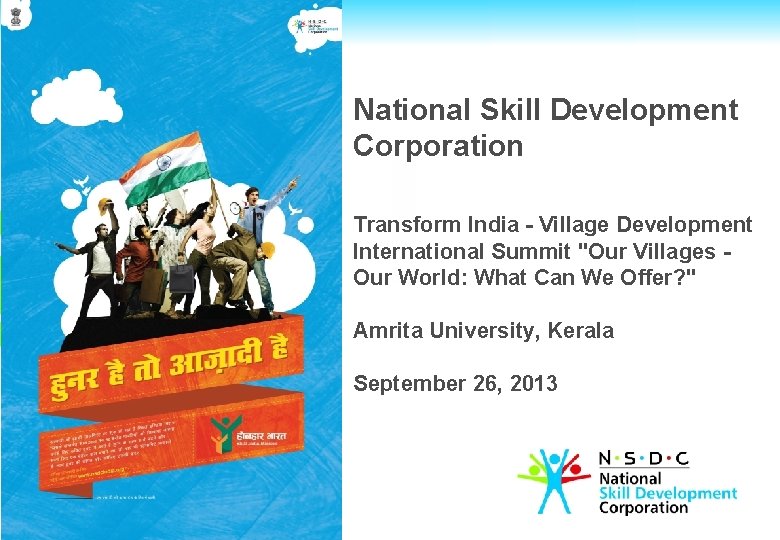 National Skill Development Corporation Transform India - Village Development International Summit "Our Villages Our