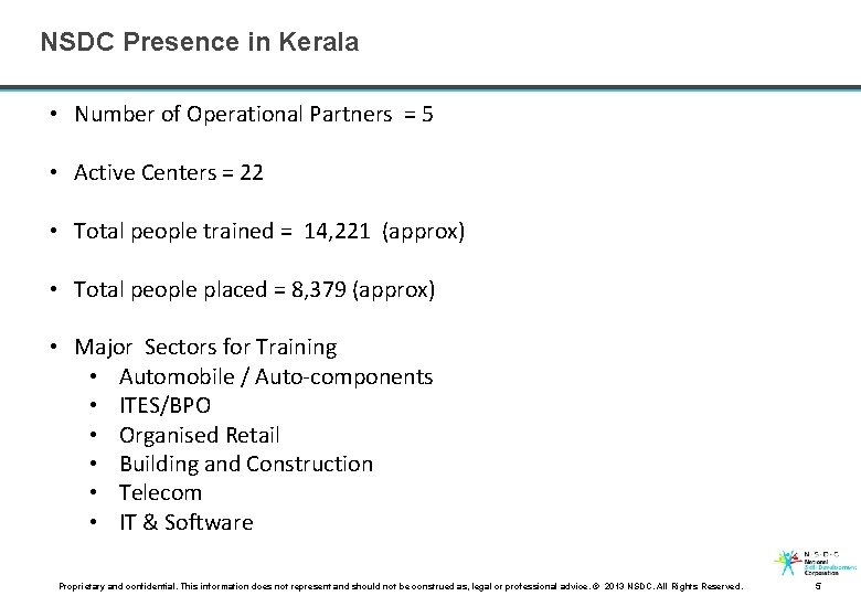 NSDC Presence in Kerala • Number of Operational Partners = 5 • Active Centers