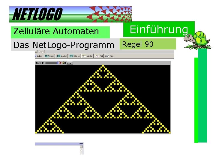 Zelluläre Automaten Einführung Das Net. Logo-Programm Regel 90 