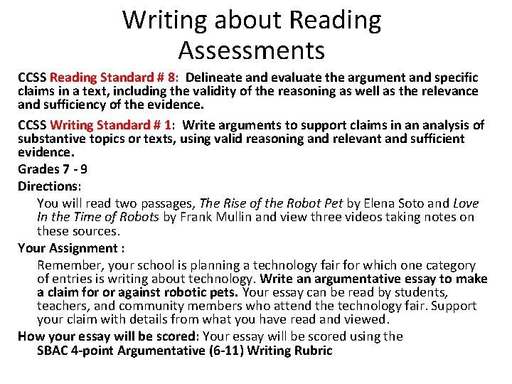 Writing about Reading Assessments CCSS Reading Standard # 8: Delineate and evaluate the argument