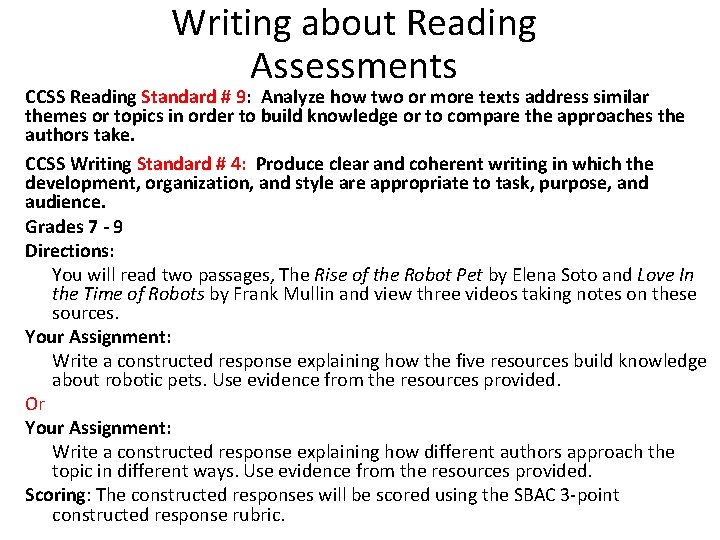 Writing about Reading Assessments CCSS Reading Standard # 9: Analyze how two or more