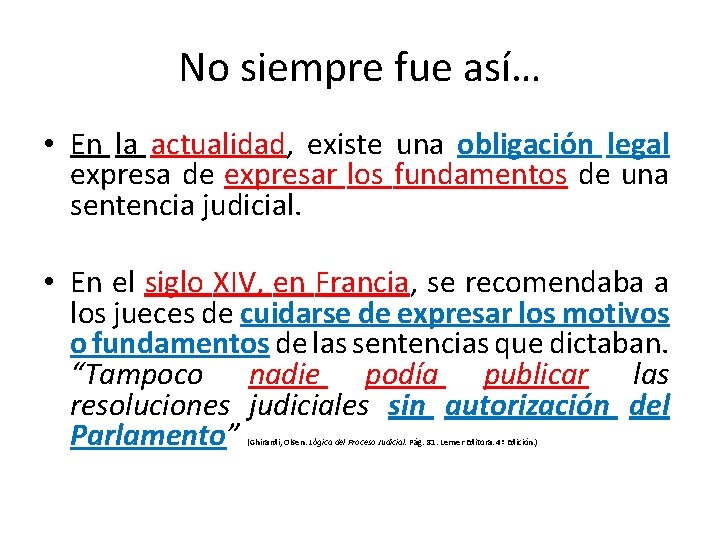 No siempre fue así… • En la actualidad, existe una obligación legal expresa de