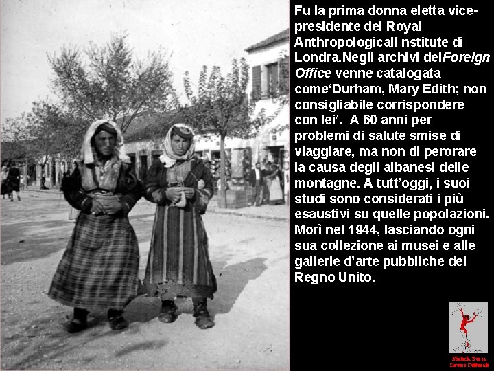 Fu la prima donna eletta vicepresidente del Royal Anthropological. I nstitute di Londra. Negli