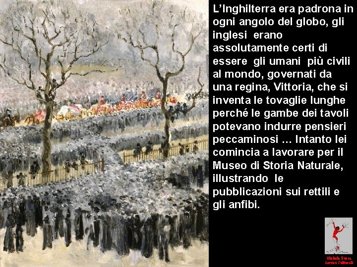 L’Inghilterra era padrona in ogni angolo del globo, gli inglesi erano assolutamente certi di