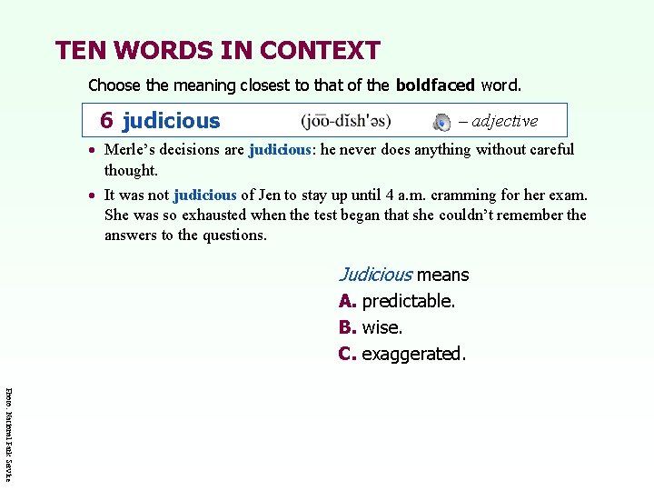 TEN WORDS IN CONTEXT Choose the meaning closest to that of the boldfaced word.