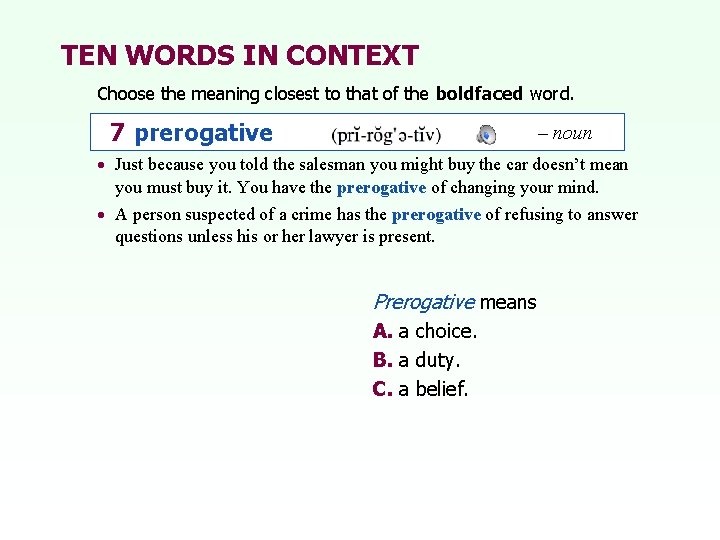 TEN WORDS IN CONTEXT Choose the meaning closest to that of the boldfaced word.