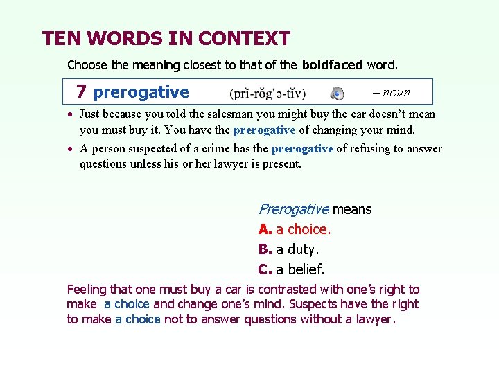 TEN WORDS IN CONTEXT Choose the meaning closest to that of the boldfaced word.