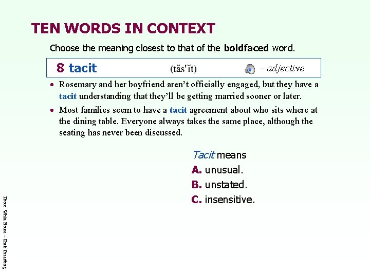 TEN WORDS IN CONTEXT Choose the meaning closest to that of the boldfaced word.