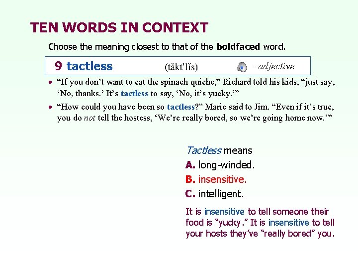 TEN WORDS IN CONTEXT Choose the meaning closest to that of the boldfaced word.