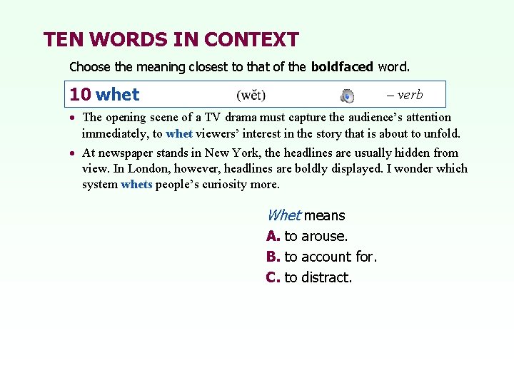 TEN WORDS IN CONTEXT Choose the meaning closest to that of the boldfaced word.