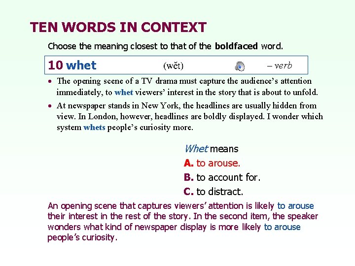 TEN WORDS IN CONTEXT Choose the meaning closest to that of the boldfaced word.