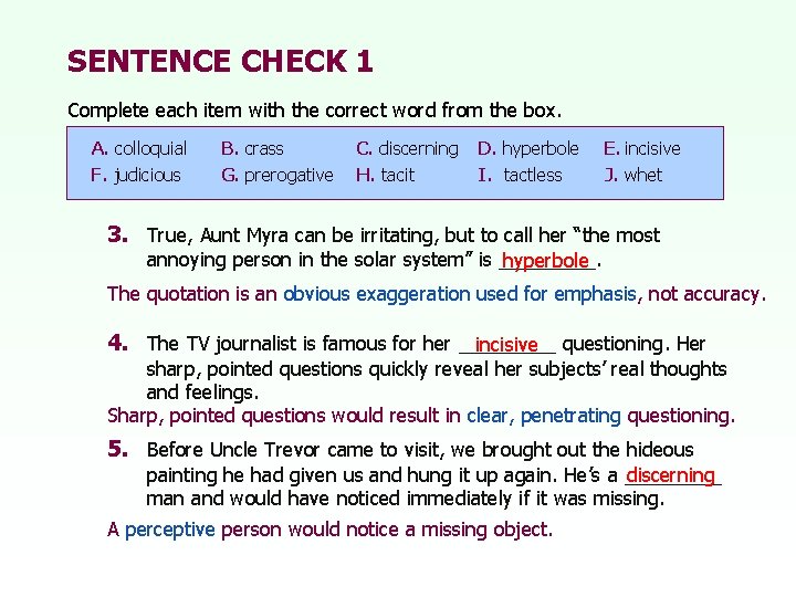 SENTENCE CHECK 1 Complete each item with the correct word from the box. A.