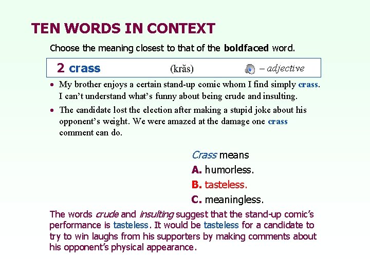 TEN WORDS IN CONTEXT Choose the meaning closest to that of the boldfaced word.