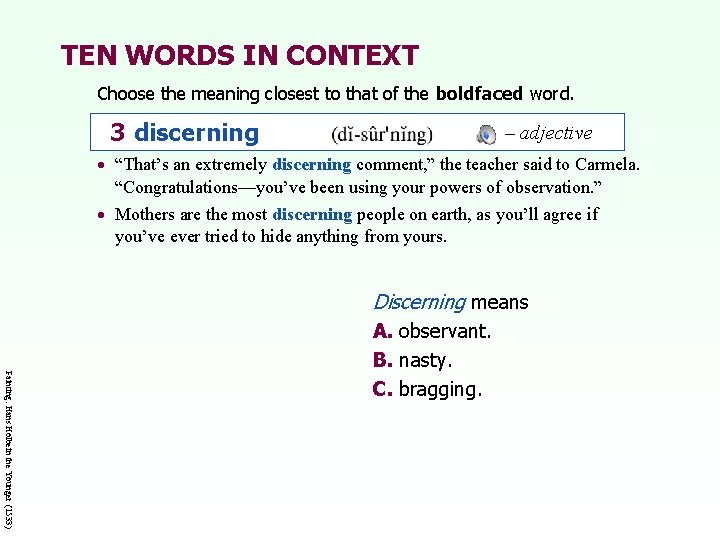 TEN WORDS IN CONTEXT Choose the meaning closest to that of the boldfaced word.