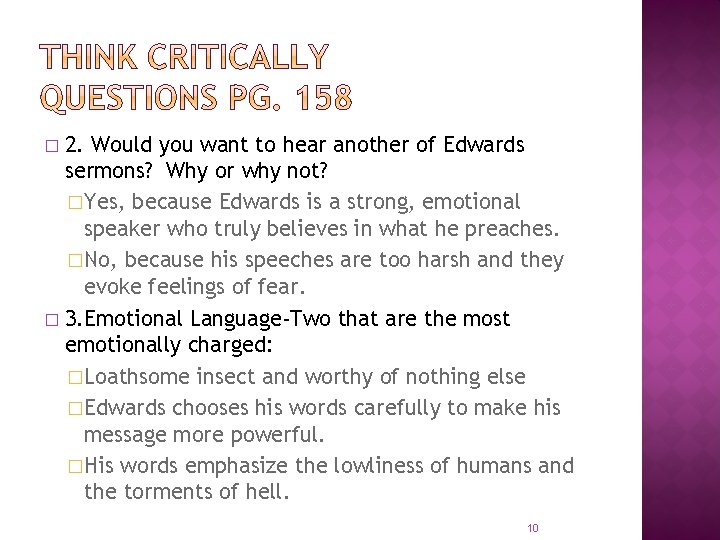 2. Would you want to hear another of Edwards sermons? Why or why not? 2. Would you want to hear another of Edwards sermons? Why or why not?