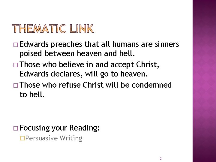 � Edwards preaches that all humans are sinners poised between heaven and hell. � � Edwards preaches that all humans are sinners poised between heaven and hell. �