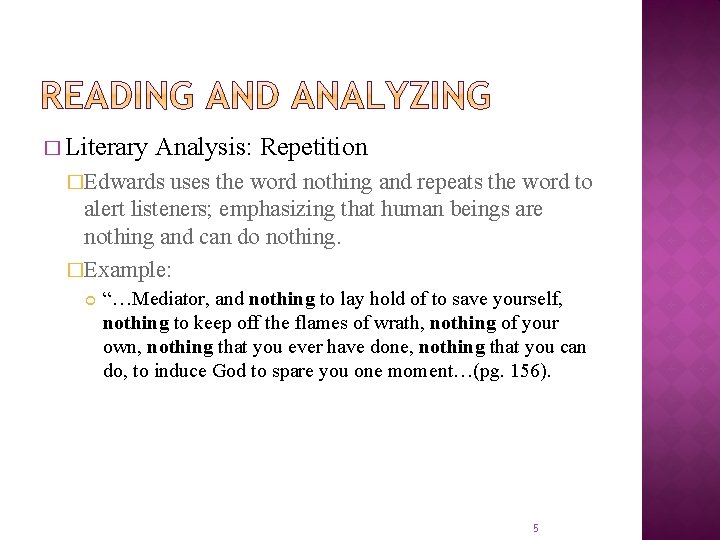 � Literary Analysis: Repetition �Edwards uses the word nothing and repeats the word to � Literary Analysis: Repetition �Edwards uses the word nothing and repeats the word to