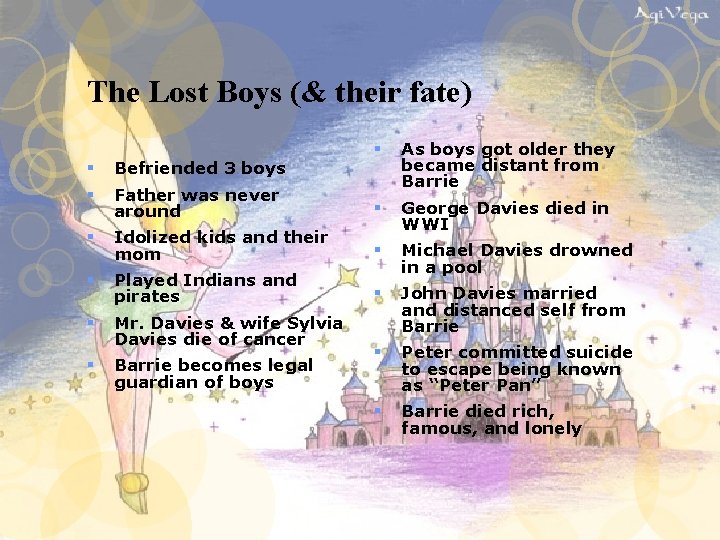 The Lost Boys (& their fate) § As boys got older they became distant The Lost Boys (& their fate) § As boys got older they became distant