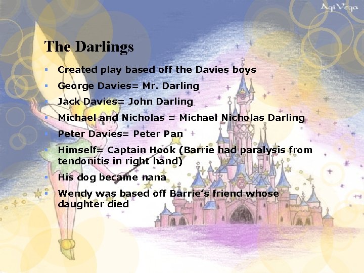 The Darlings § Created play based off the Davies boys § George Davies= Mr. The Darlings § Created play based off the Davies boys § George Davies= Mr.