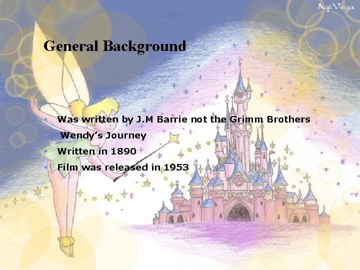 General Background § § Was written by J. M Barrie not the Grimm Brothers General Background § § Was written by J. M Barrie not the Grimm Brothers