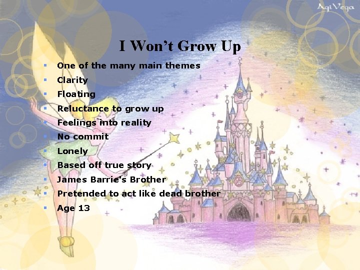 I Won’t Grow Up § One of the many main themes § Clarity § I Won’t Grow Up § One of the many main themes § Clarity §