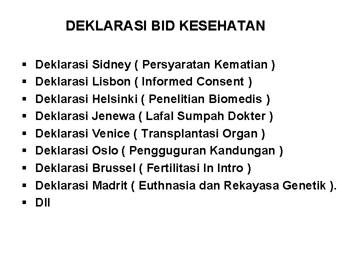 DEKLARASI BID KESEHATAN § § § § § Deklarasi Sidney ( Persyaratan Kematian )