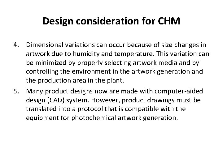 Design consideration for CHM 4. Dimensional variations can occur because of size changes in