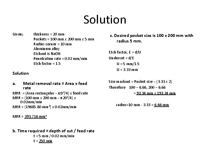 Solution Given; thickness = 20 mm Pockets = 100 mm x 200 mm x