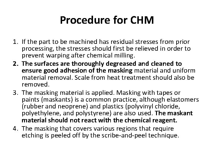 Procedure for CHM 1. If the part to be machined has residual stresses from