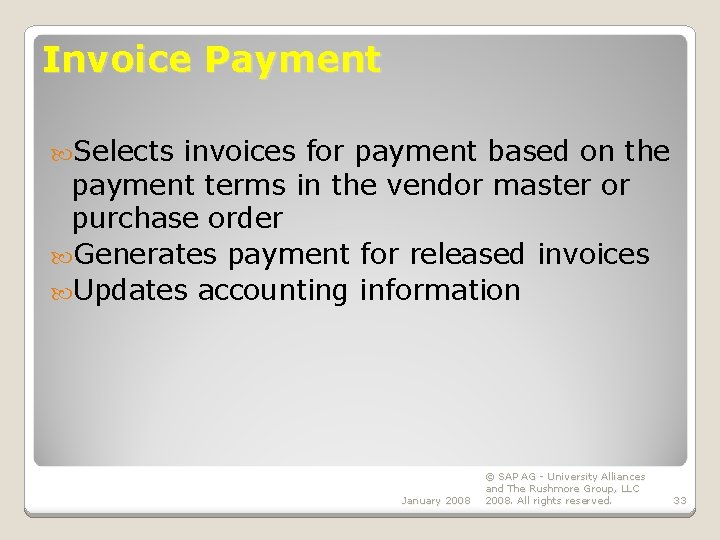 Invoice Payment Selects invoices for payment based on the payment terms in the vendor