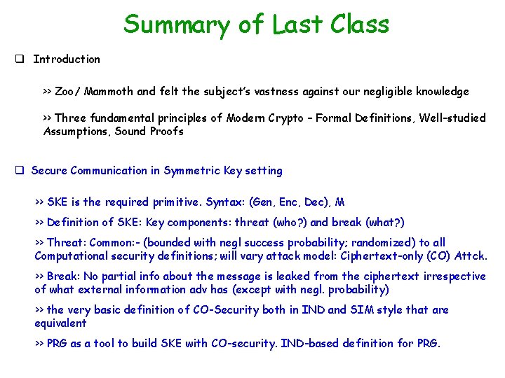 Summary of Last Class q Introduction >> Zoo/ Mammoth and felt the subject’s vastness