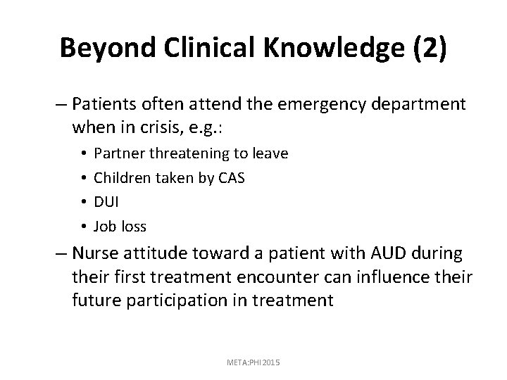 Beyond Clinical Knowledge (2) – Patients often attend the emergency department when in crisis,