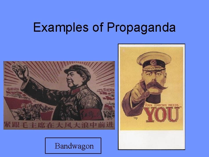 Examples of Propaganda Bandwagon 