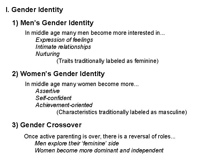 I. Gender Identity 1) Men’s Gender Identity In middle age many men become more