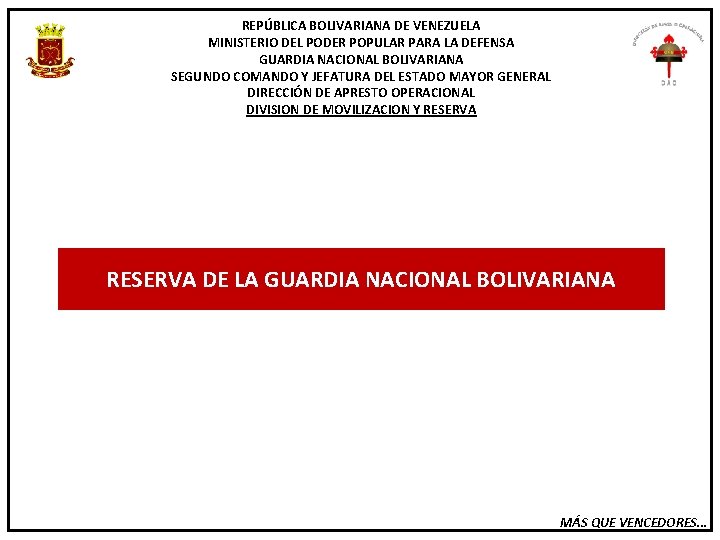 REPÚBLICA BOLIVARIANA DE VENEZUELA MINISTERIO DEL PODER POPULAR PARA LA DEFENSA GUARDIA NACIONAL BOLIVARIANA