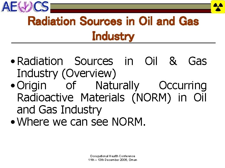 Radiation Sources in Oil and Gas Industry • Radiation Sources in Oil & Gas