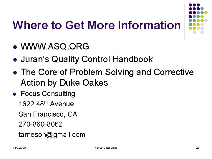 Where to Get More Information l l WWW. ASQ. ORG Juran’s Quality Control Handbook