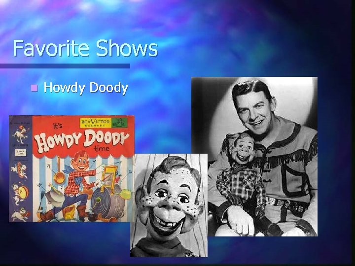 Favorite Shows n Howdy Doody 