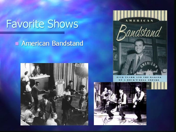 Favorite Shows n American Bandstand 