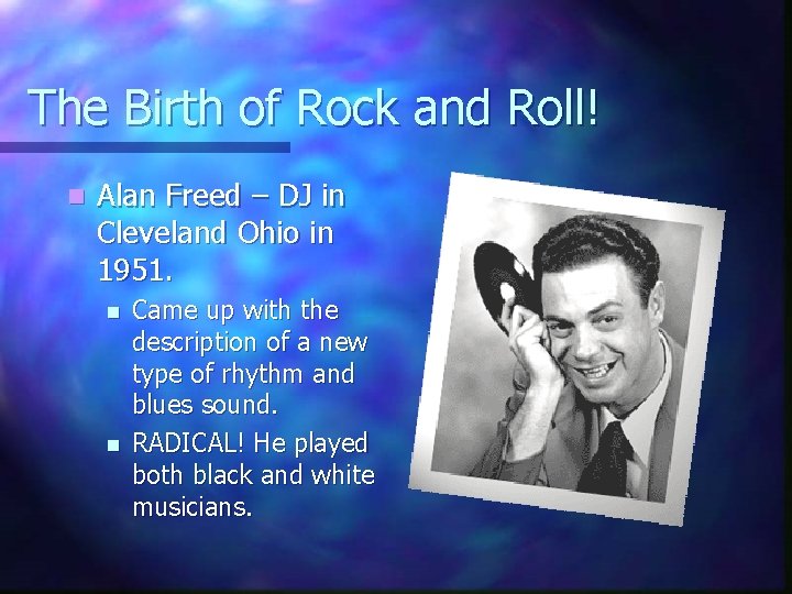 The Birth of Rock and Roll! n Alan Freed – DJ in Cleveland Ohio