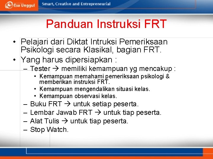 Panduan Instruksi FRT • Pelajari dari Diktat Intruksi Pemeriksaan Psikologi secara Klasikal, bagian FRT.