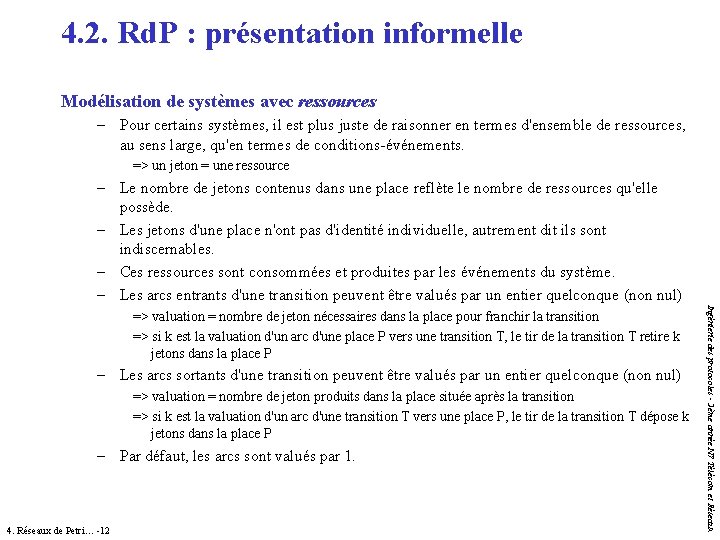 4. 2. Rd. P : présentation informelle Modélisation de systèmes avec ressources – Pour 4. 2. Rd. P : présentation informelle Modélisation de systèmes avec ressources – Pour