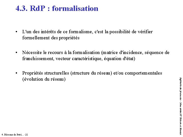 4. 3. Rd. P : formalisation • L'un des intérêts de ce formalisme, c'est 4. 3. Rd. P : formalisation • L'un des intérêts de ce formalisme, c'est