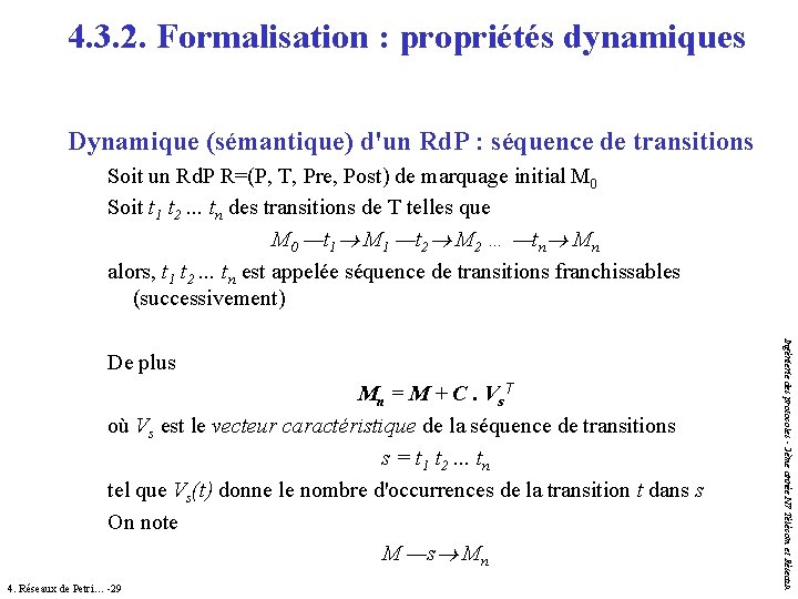 4. 3. 2. Formalisation : propriétés dynamiques Dynamique (sémantique) d'un Rd. P : séquence 4. 3. 2. Formalisation : propriétés dynamiques Dynamique (sémantique) d'un Rd. P : séquence