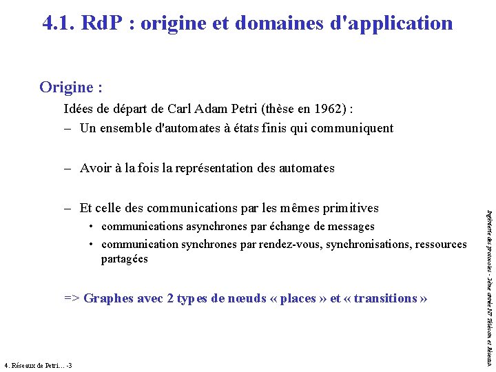 4. 1. Rd. P : origine et domaines d'application Origine : Idées de départ 4. 1. Rd. P : origine et domaines d'application Origine : Idées de départ