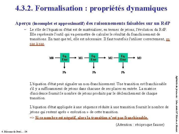 4. 3. 2. Formalisation : propriétés dynamiques Aperçu (incomplet et approximatif) des raisonnements faisables 4. 3. 2. Formalisation : propriétés dynamiques Aperçu (incomplet et approximatif) des raisonnements faisables