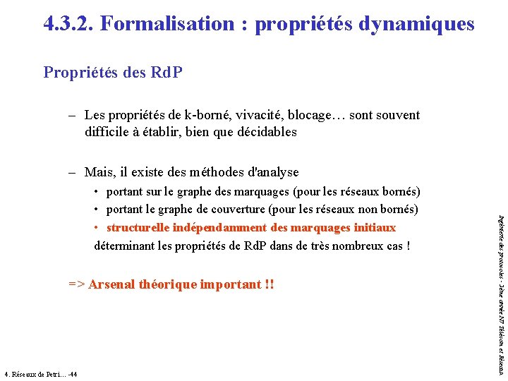 4. 3. 2. Formalisation : propriétés dynamiques Propriétés des Rd. P – Les propriétés 4. 3. 2. Formalisation : propriétés dynamiques Propriétés des Rd. P – Les propriétés