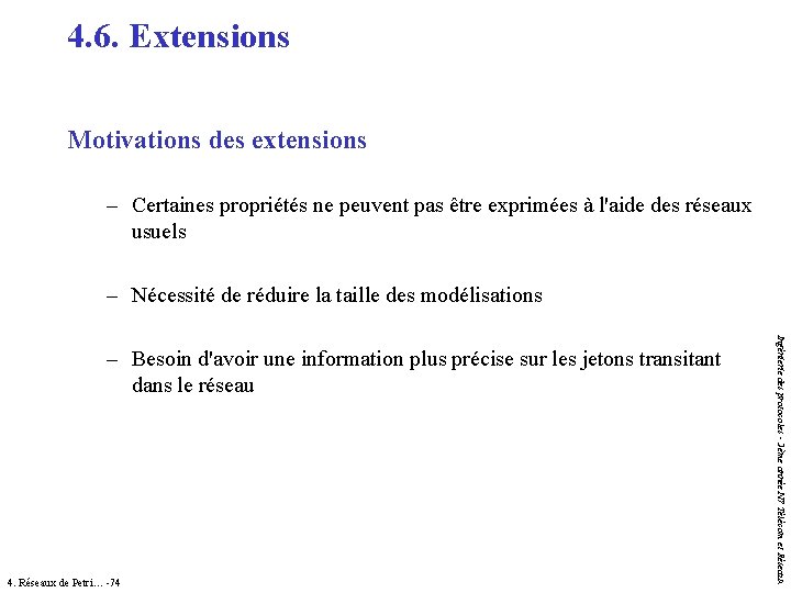 4. 6. Extensions Motivations des extensions – Certaines propriétés ne peuvent pas être exprimées 4. 6. Extensions Motivations des extensions – Certaines propriétés ne peuvent pas être exprimées